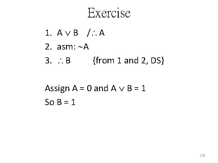 Exercise 1. A B / A 2. asm: A 3. B {from 1 and