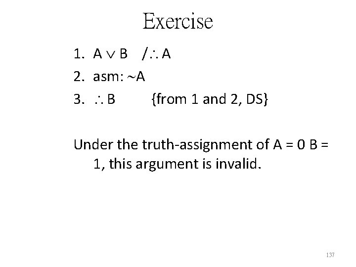 Exercise 1. A B / A 2. asm: A 3. B {from 1 and