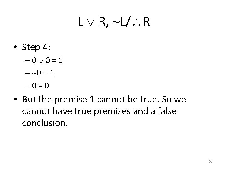 L R, L/ R • Step 4: – 0 0=1 – 0 = 1