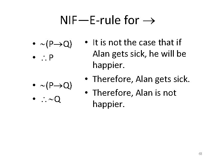 NIF—E-rule for • (P Q) • P • (P Q) • Q • It