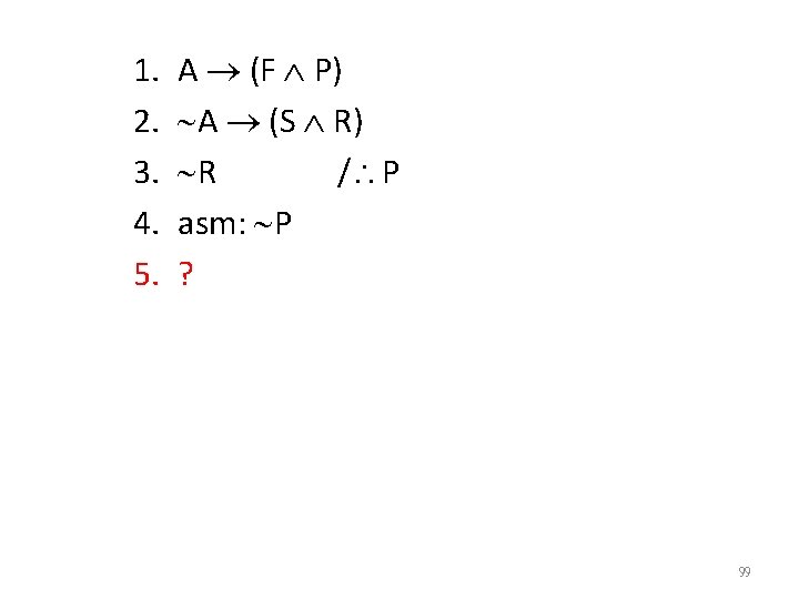 1. 2. 3. 4. 5. A (F P) A (S R) R / P