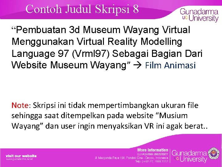 Contoh Judul Skripsi 8 “Pembuatan 3 d Museum Wayang Virtual Menggunakan Virtual Reality Modelling