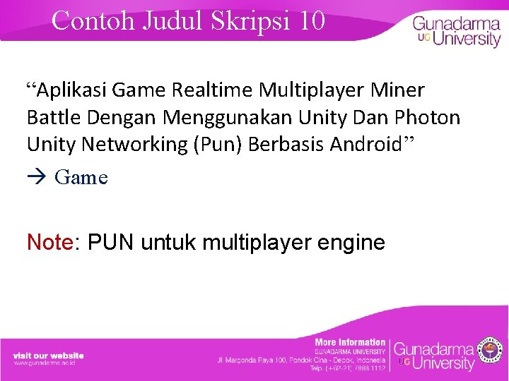 Contoh Judul Skripsi 10 “Aplikasi Game Realtime Multiplayer Miner Battle Dengan Menggunakan Unity Dan