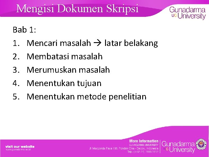 Mengisi Dokumen Skripsi Bab 1: 1. Mencari masalah latar belakang 2. Membatasi masalah 3.