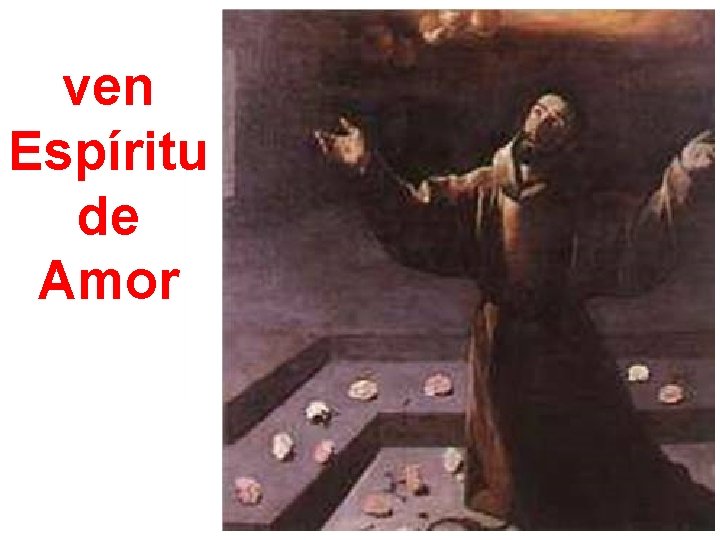ven Espíritu de Amor ven Espíritu de Amor