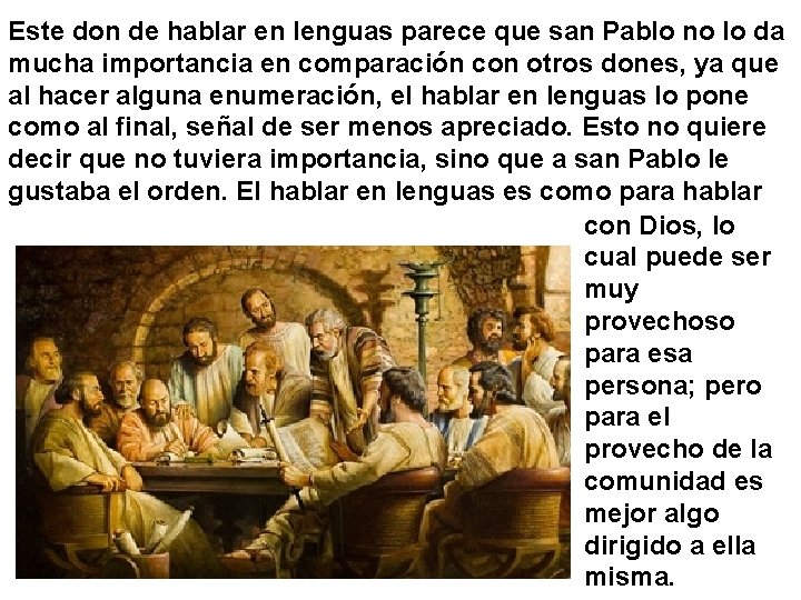 Este don de hablar en lenguas parece que san Pablo no lo da mucha Este don de hablar en lenguas parece que san Pablo no lo da mucha