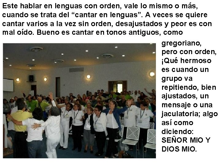 Este hablar en lenguas con orden, vale lo mismo o más, cuando se trata Este hablar en lenguas con orden, vale lo mismo o más, cuando se trata