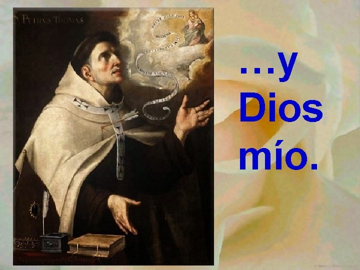 …y Dios mío. …y Dios mío.