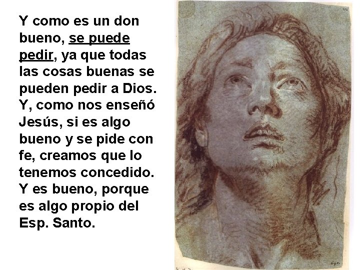 Y como es un don bueno, se puede pedir, ya que todas las cosas Y como es un don bueno, se puede pedir, ya que todas las cosas