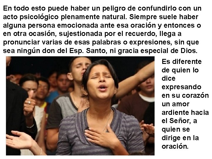 En todo esto puede haber un peligro de confundirlo con un acto psicológico plenamente En todo esto puede haber un peligro de confundirlo con un acto psicológico plenamente