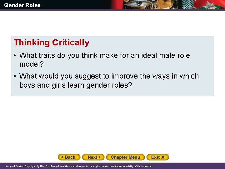 Gender Roles Thinking Critically • What traits do you think make for an ideal