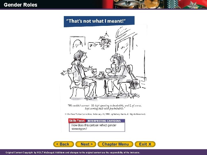 Gender Roles Original Content Copyright by HOLT Mc. Dougal. Additions and changes to the