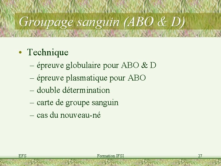 Groupage sanguin (ABO & D) • Technique – épreuve globulaire pour ABO & D