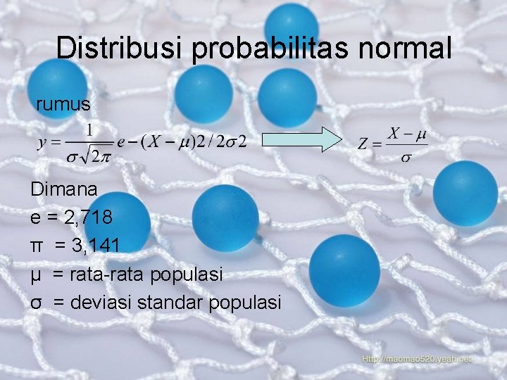 Distribusi probabilitas normal rumus Dimana e = 2, 718 π = 3, 141 μ