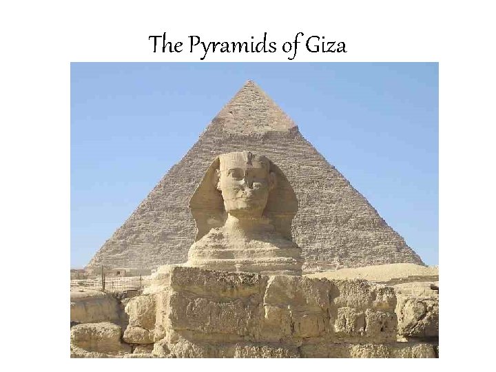The Pyramids of Giza 