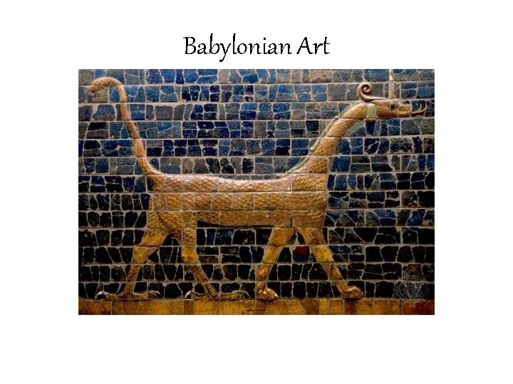 Babylonian Art Babylonian Art