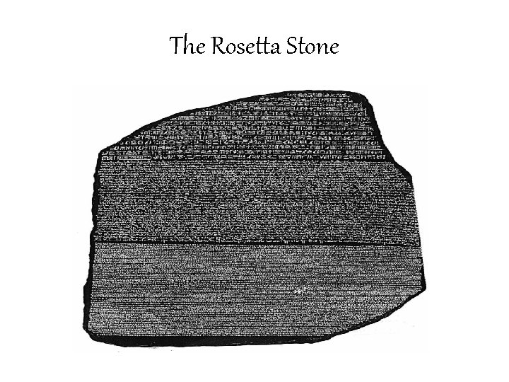 The Rosetta Stone 