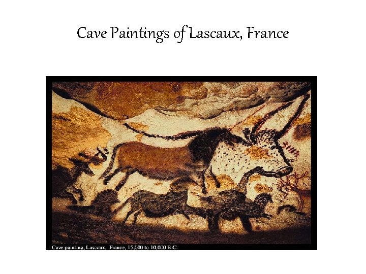 Cave Paintings of Lascaux, France 