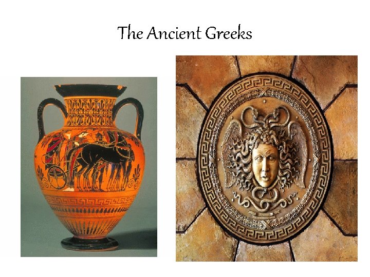 The Ancient Greeks 