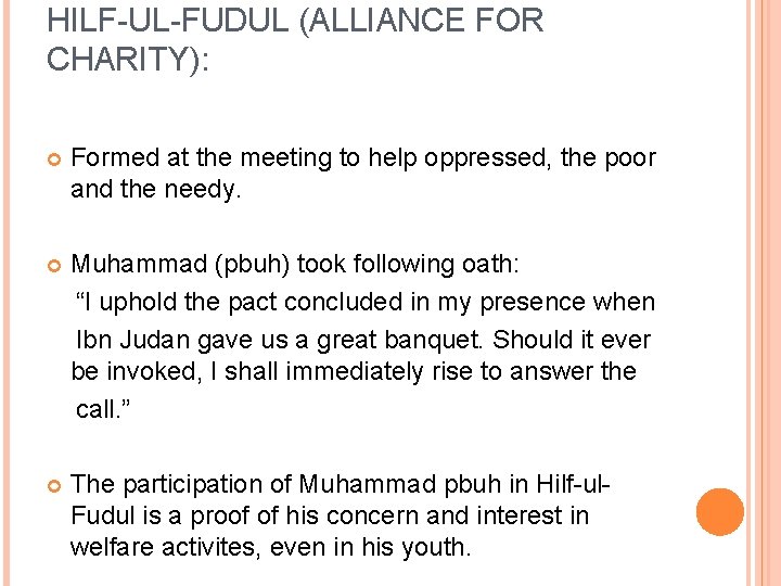 HILF-UL-FUDUL (ALLIANCE FOR CHARITY): Formed at the meeting to help oppressed, the poor and HILF-UL-FUDUL (ALLIANCE FOR CHARITY): Formed at the meeting to help oppressed, the poor and