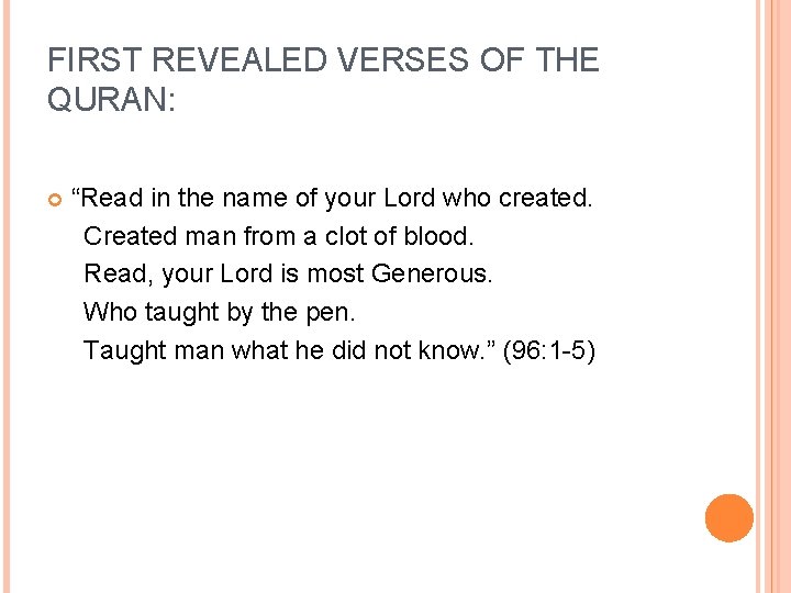 FIRST REVEALED VERSES OF THE QURAN: “Read in the name of your Lord who FIRST REVEALED VERSES OF THE QURAN: “Read in the name of your Lord who