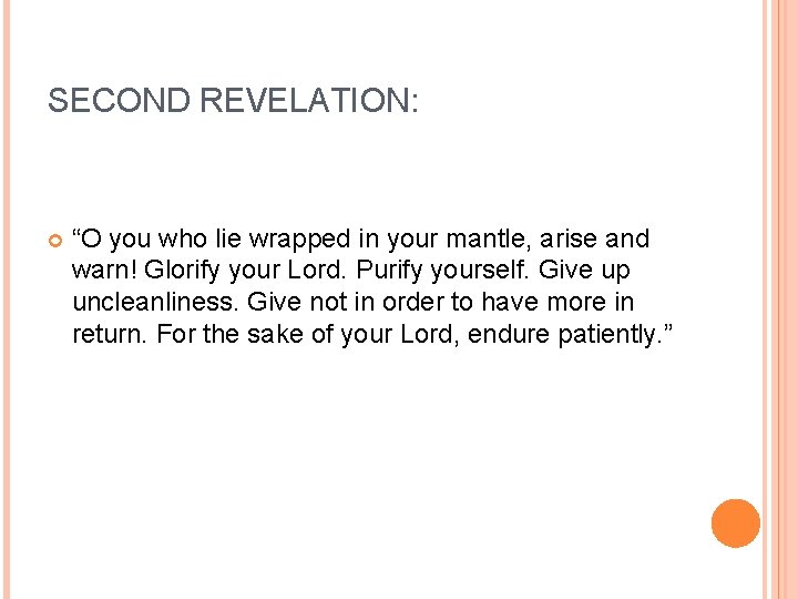 SECOND REVELATION: “O you who lie wrapped in your mantle, arise and warn! Glorify SECOND REVELATION: “O you who lie wrapped in your mantle, arise and warn! Glorify