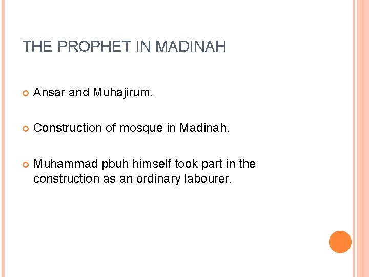 THE PROPHET IN MADINAH Ansar and Muhajirum. Construction of mosque in Madinah. Muhammad pbuh THE PROPHET IN MADINAH Ansar and Muhajirum. Construction of mosque in Madinah. Muhammad pbuh