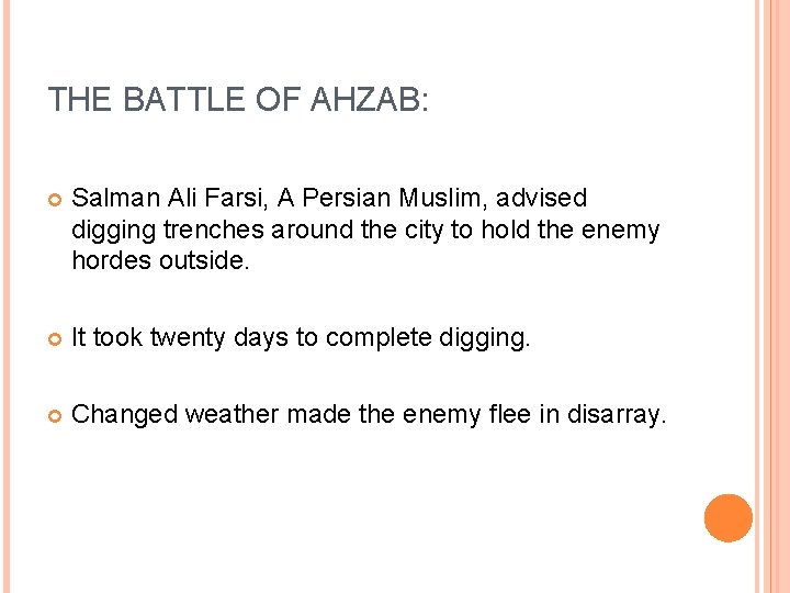 THE BATTLE OF AHZAB: Salman Ali Farsi, A Persian Muslim, advised digging trenches around THE BATTLE OF AHZAB: Salman Ali Farsi, A Persian Muslim, advised digging trenches around