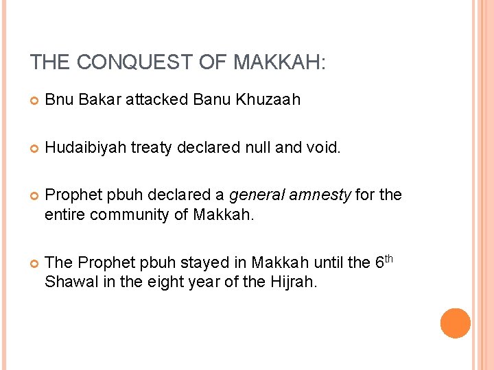 THE CONQUEST OF MAKKAH: Bnu Bakar attacked Banu Khuzaah Hudaibiyah treaty declared null and THE CONQUEST OF MAKKAH: Bnu Bakar attacked Banu Khuzaah Hudaibiyah treaty declared null and