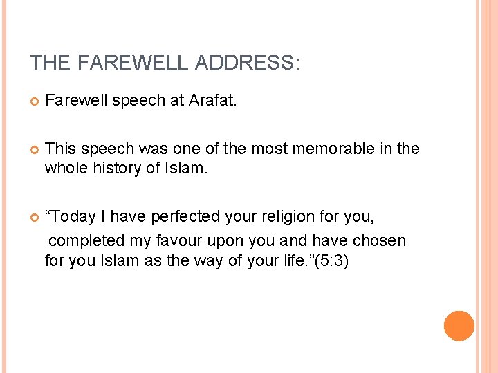 THE FAREWELL ADDRESS: Farewell speech at Arafat. This speech was one of the most THE FAREWELL ADDRESS: Farewell speech at Arafat. This speech was one of the most