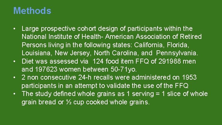 Methods • Large prospective cohort design of participants within the National Institute of Health-