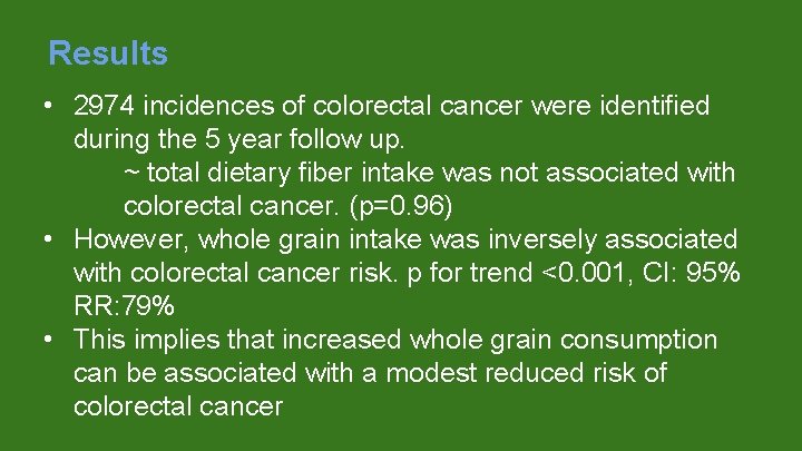 Results • 2974 incidences of colorectal cancer were identified during the 5 year follow