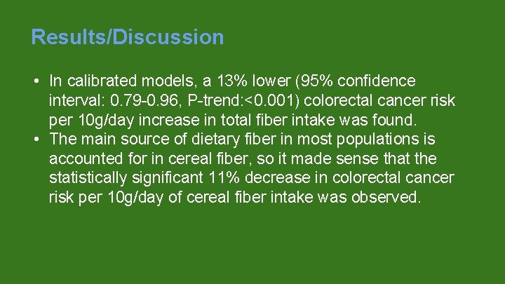 Results/Discussion • In calibrated models, a 13% lower (95% confidence interval: 0. 79 -0.