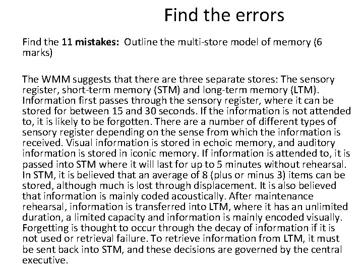 Find the errors Find the 11 mistakes: Outline the multi-store model of memory (6