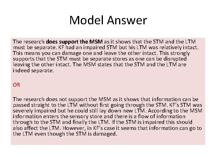 Model Answer The research does support the MSM as it shows that the STM