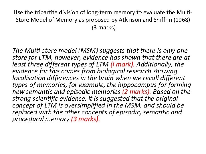 Use the tripartite division of long-term memory to evaluate the Multi. Store Model of