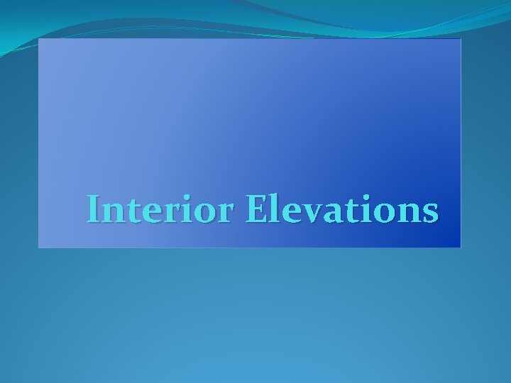 Interior Elevations 