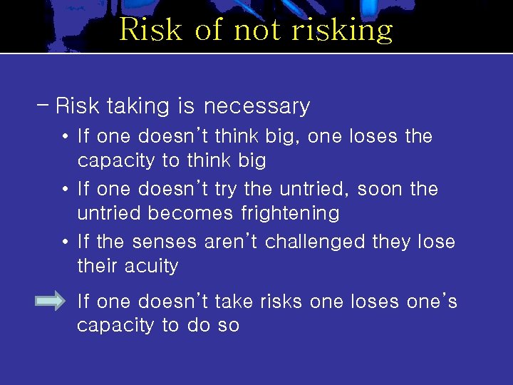 Signs For Not Risks BACKGROUND TO RISK AND UNCERTAINTY Dynamic and Static