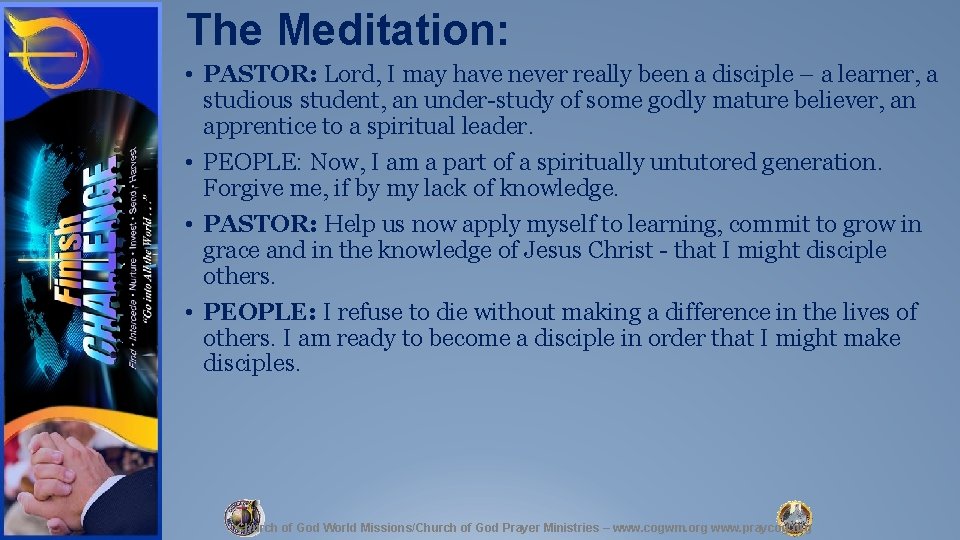 The Meditation: • PASTOR: Lord, I may have never really been a disciple –