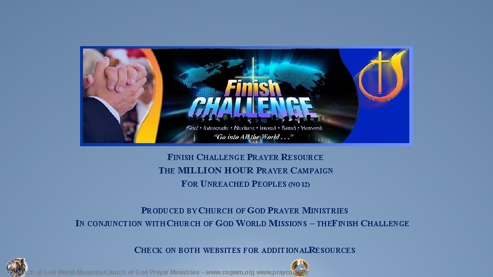 FINISH CHALLENGE PRAYER RESOURCE THE MILLION HOUR PRAYER CAMPAIGN FOR UNREACHED PEOPLES (NO 12)