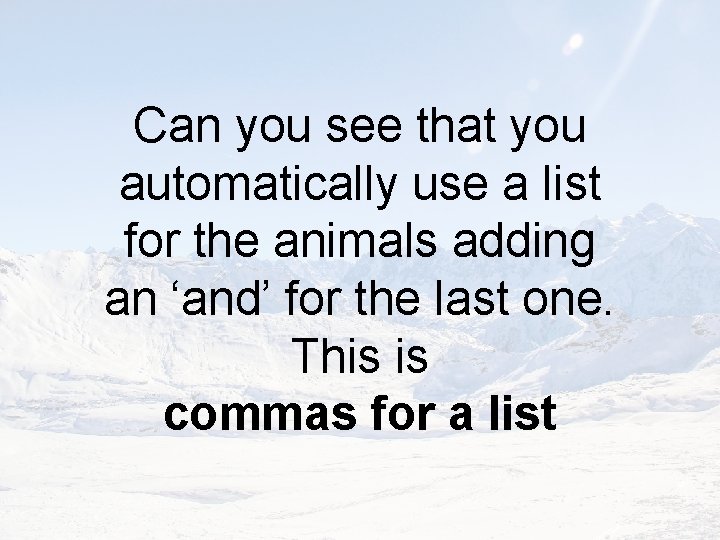 Can you see that you automatically use a list for the animals adding an