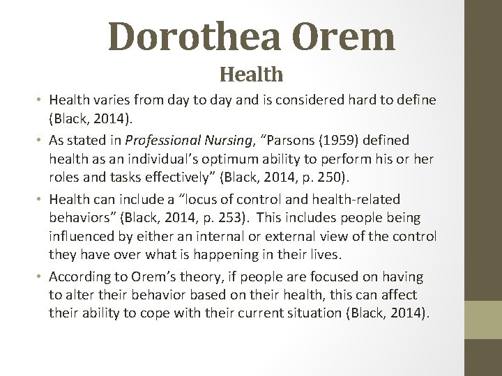 Dorothea Orem Health • Health varies from day to day and is considered hard