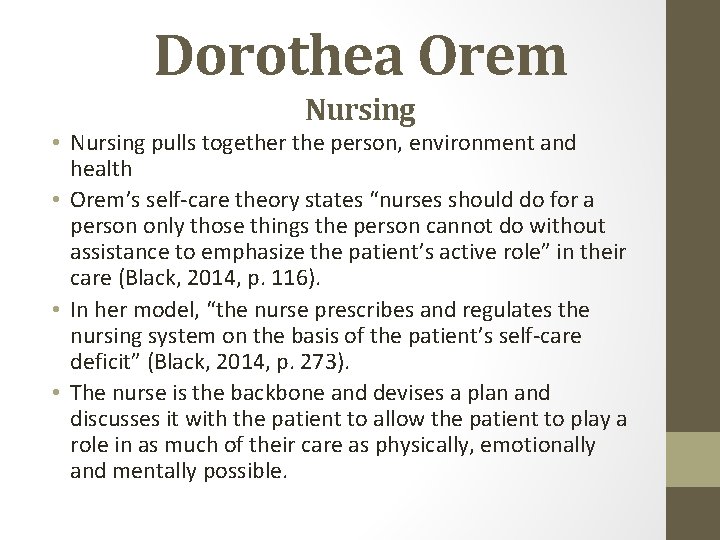 Dorothea Orem Nursing • Nursing pulls together the person, environment and health • Orem’s