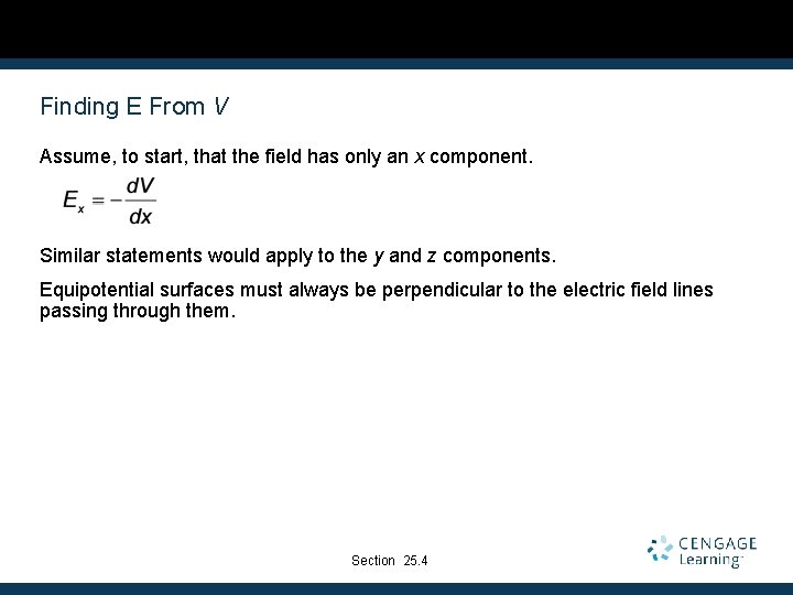 Finding E From V Assume, to start, that the field has only an x