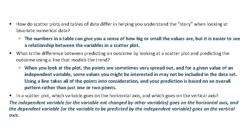 How do scatter plots and tables of data differ in helping you understand How do scatter plots and tables of data differ in helping you understand