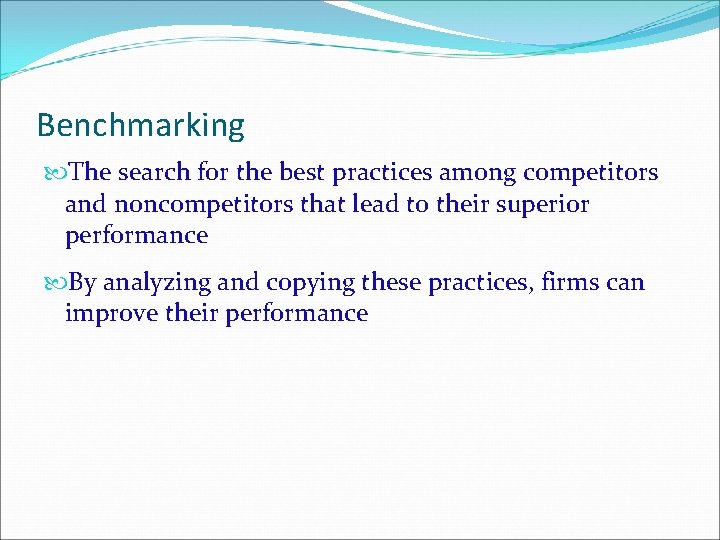 Benchmarking The search for the best practices among competitors and noncompetitors that lead to