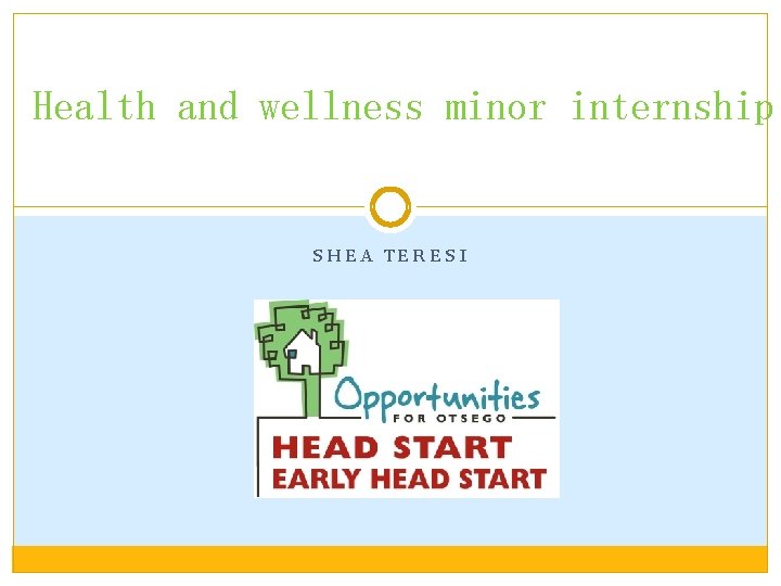 Health and wellness minor internship SHEA TERESI 