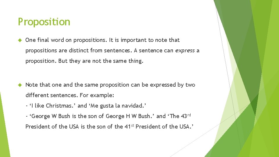 Proposition One final word on propositions. It is important to note that propositions are Proposition One final word on propositions. It is important to note that propositions are