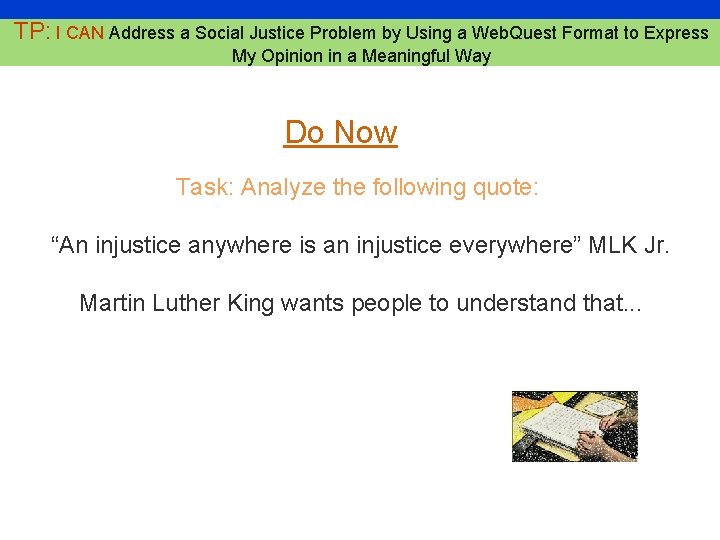 4 TP: I CAN Address a Social Justice Problem by Using a Web. Quest