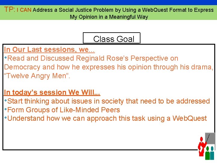 TP: I CAN Address a Social Justice Problem by Using a Web. Quest Format